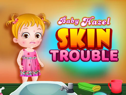 Baby Hazel Skin Trouble - Play Free Game