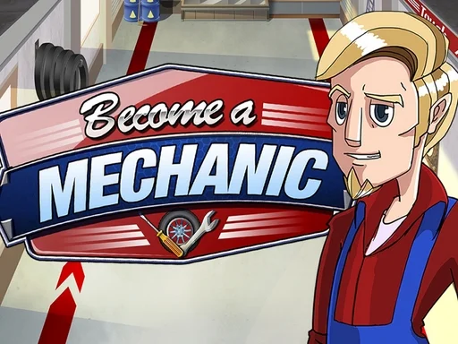 Play Become a mechanic - Free Online Game