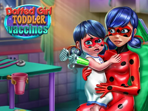 Dotted Girl: Toddler Vaccines - Play Free Game