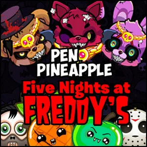 Pen Pineapple Five At Freddys Night - Play Free Game