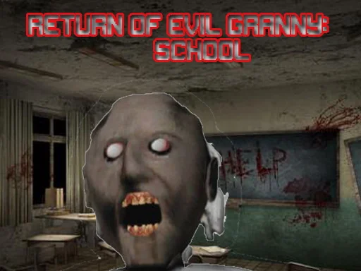 Return Of Evil Granny: The School - Play Free Game