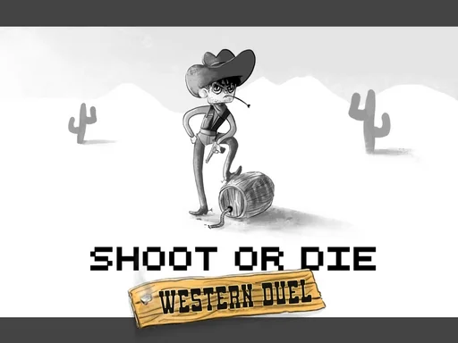 Shoot or Die Western duel - Play Free Game