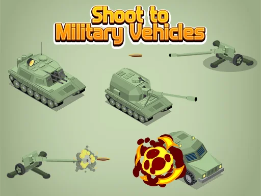Shoot To Military Vehicles - Play Free Game