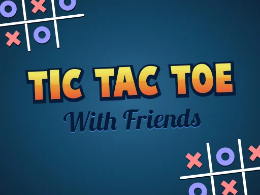 Play Tic Tac Toe with Friends - Free Online Game