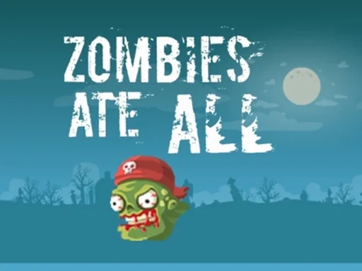 Play Zombies Ate All - Free Online Game