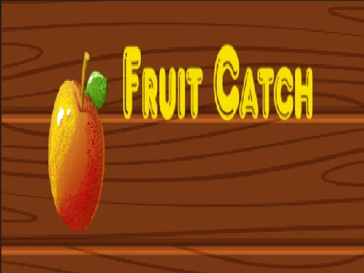 Play fruit-catch - Free Online Game