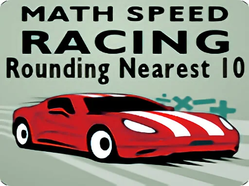 Play math-speed-racing-rounding-10 - Free Online Game
