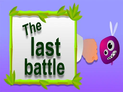 The Last Battle - Play Free Game